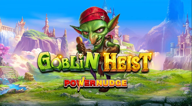  slots, Goblin Heist Powernudge, apostas, cassino online, estratégias de jogo
